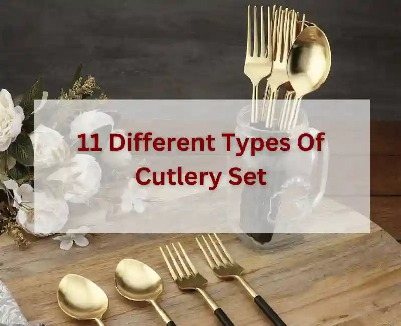 11 Different Types Of Cutlery Set Used In Food & Beverage Services ...